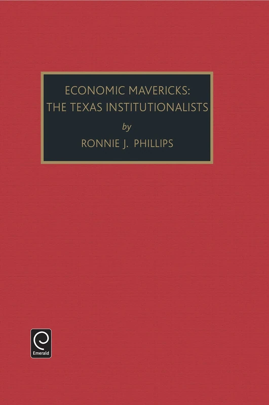 Political Economy and Public Policy: the Texas Institutionalists: 9