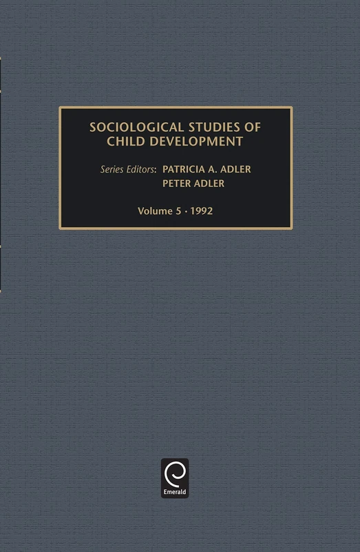 Sociological Studies of Child Development: Volume 5 - 1992