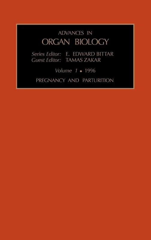 Pregnancy and Parturition (Volume 1) (Advances in Organ Biology, Volume 1)