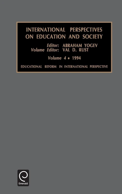 Educational Reform in International Perspective: 4 (International Perspectives on Education and Society, 4)