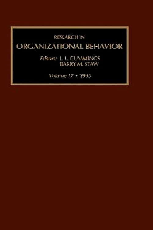 Research in Organizational Behavior: An Annual Series of Analytical Essays and Critital Reviews (Volume 17)