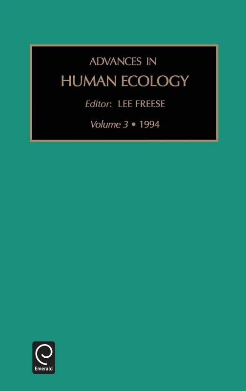 Advances in Human Ecology: 1994: 3