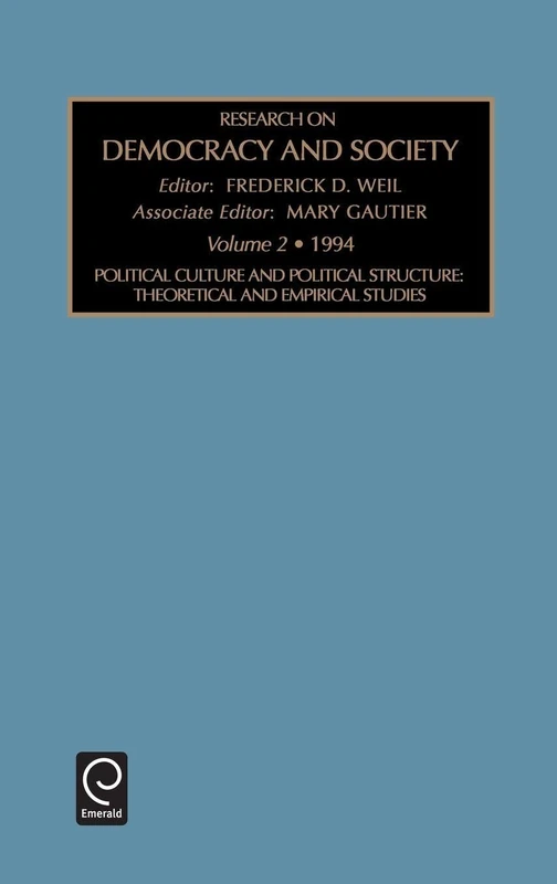 Political Culture and Political Structure: Theoretical and Empirical Studies: 2 (Research in Democracy & Society, 2)