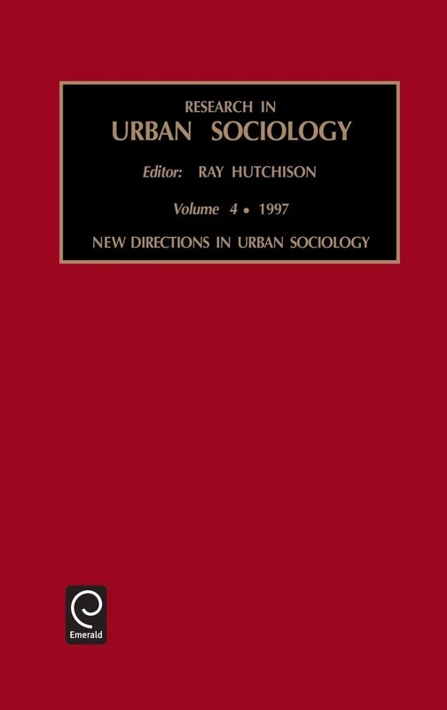 New Directions in Urban Sociology: 1997: 4 (Research in Urban Sociology, 4)