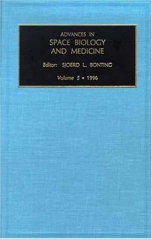 Advances in Space Biology and Medicine (Volume 5)