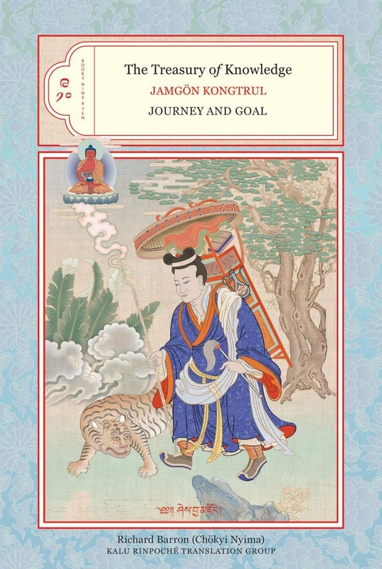 The Treasury of Knowledge: Books Nine and Ten: Journey And Goal: 10