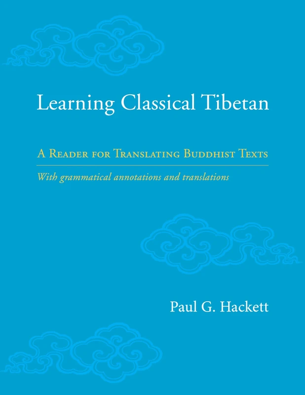 Learning Classical Tibetan: A Reader for Translating Buddhist Texts