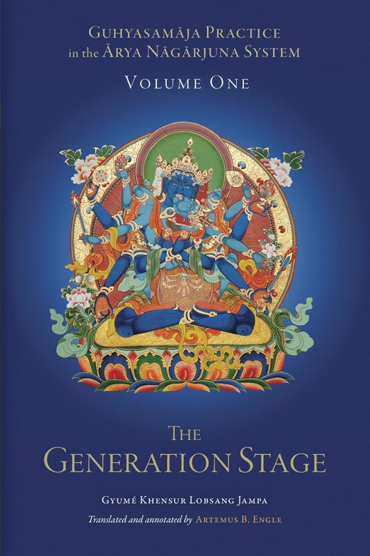 Guhyasamaja Practice in the Arya Nagarjuna System, Volume One: The Generation Stage (Tsadra)