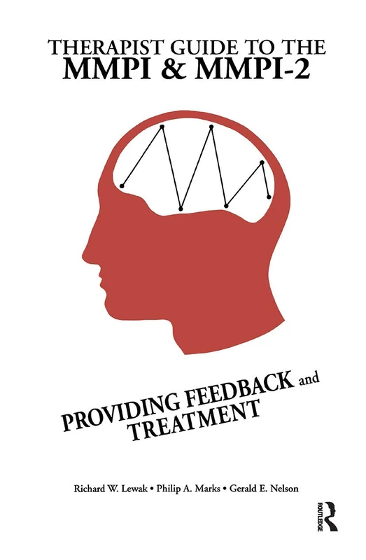 Therapist Guide To The MMPI And MMPI-2: Providing Feedback and Treatment