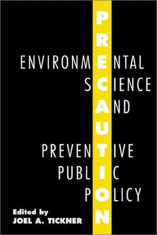 Precaution, Environmental Science and Preventive Public Policy