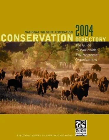 Conservation Directory 2004: The Guide to Worldwide Environmental Organizations (Conservation Directory: A List of Organizations, Agencies, & Officials Concerned with Natural ...)