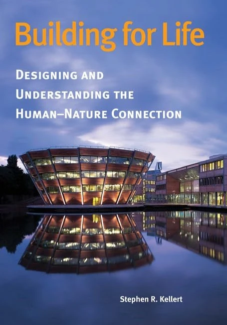 Building for Life: Designing and Understanding the Human-nature Connection