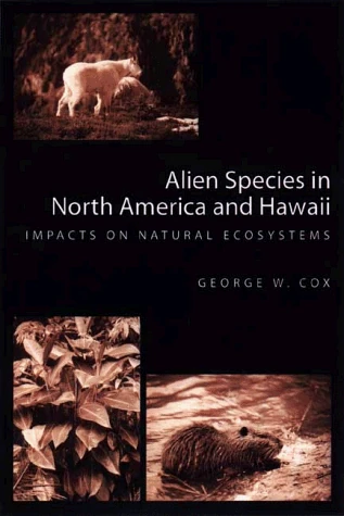 Alien Species in North America and Hawaii: Impacts on Natural Ecosystems
