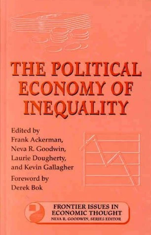 The Political Economy of Inequality (Frontier Issues in Economic Thought)