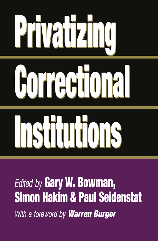 Privatizing Correctional Institutions - Routledge Book