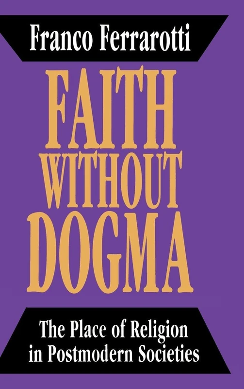 Faith without Dogma: Place of Religion in Postmodern Societies