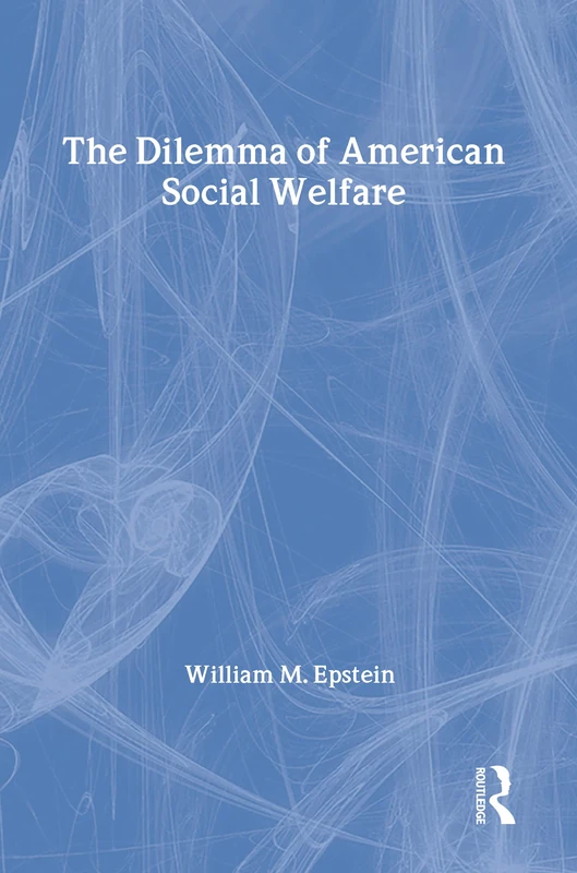 The Dilemma of American Social Welfare