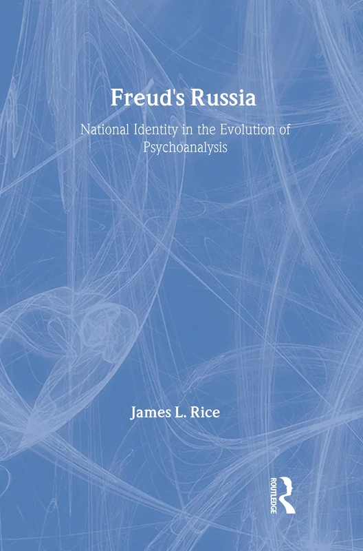 Freud's Russia - National Identity in Psychoanalysis - Routledge
