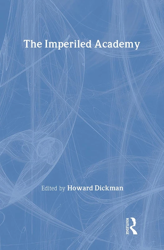 The Imperiled Academy (Studies in Social Philosophy and Policy, 17)