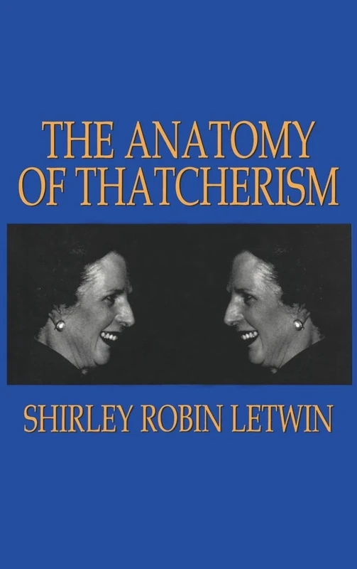 The Anatomy of Thatcherism