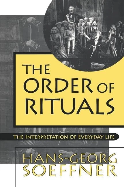 Order of Rituals: The Interpretation of Everyday Life (77)