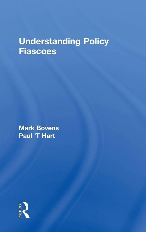 Routledge - Understanding Policy Fiascoes - Academic Book