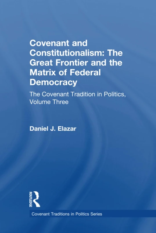 Routledge Covenant and Constitutionalism - Politics Book
