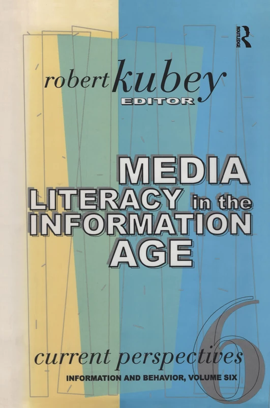 Media Literacy Around the World: Current Perspectives: 6 (Information and Behavior Series)