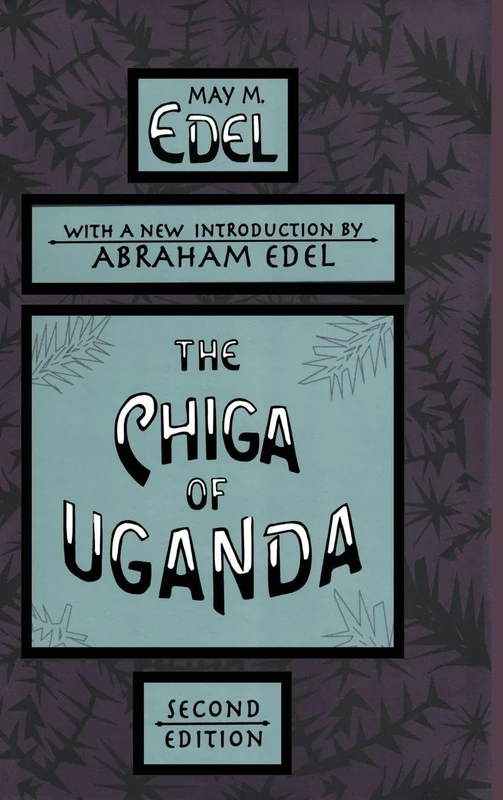 Routledge - The Chiga of Uganda by May Edel - Anthropology Book