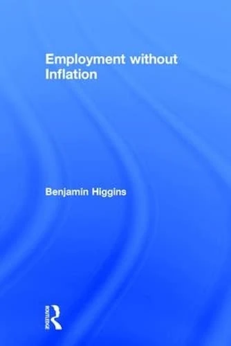 Employment without Inflation by Routledge - Economics Book