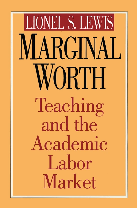Marginal Worth: Teaching and the Academic Labor Market