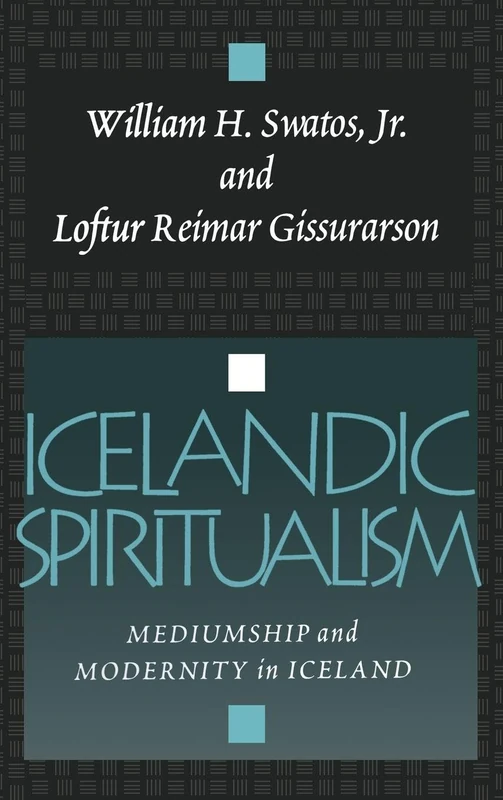 Icelandic Spiritualism: Mediumship and Modernity in Iceland
