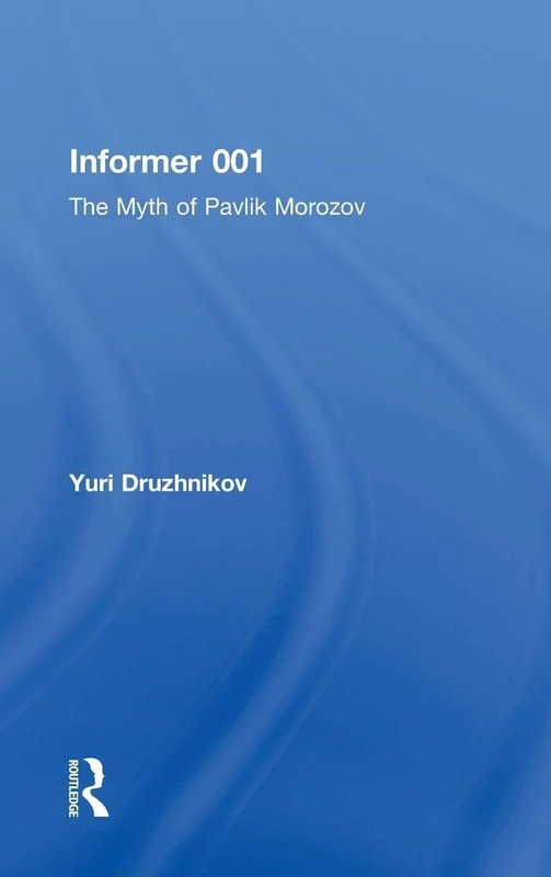Routledge Informer 001: The Myth of Pavlik Morozov Book - Image 1