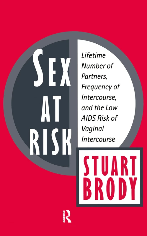 Sex at Risk: Lifetime Number of Partners, Frequency of Intercourse and the Low AIDS Risk of Vaginal Intercourse
