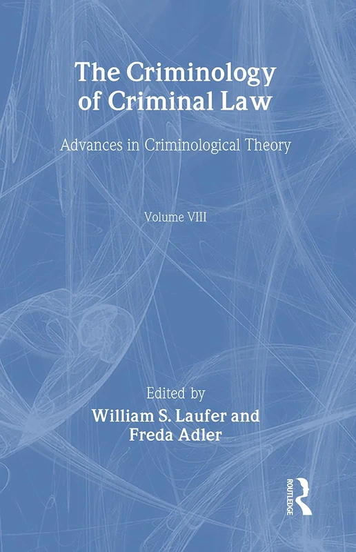Routledge - The Criminology of Criminal Law Volume 8