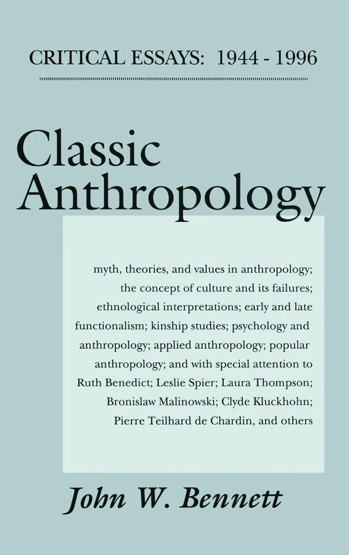 Classic Anthropology: Critical Essays, 1944-96 (New Perspectives on the Past) - Image 1