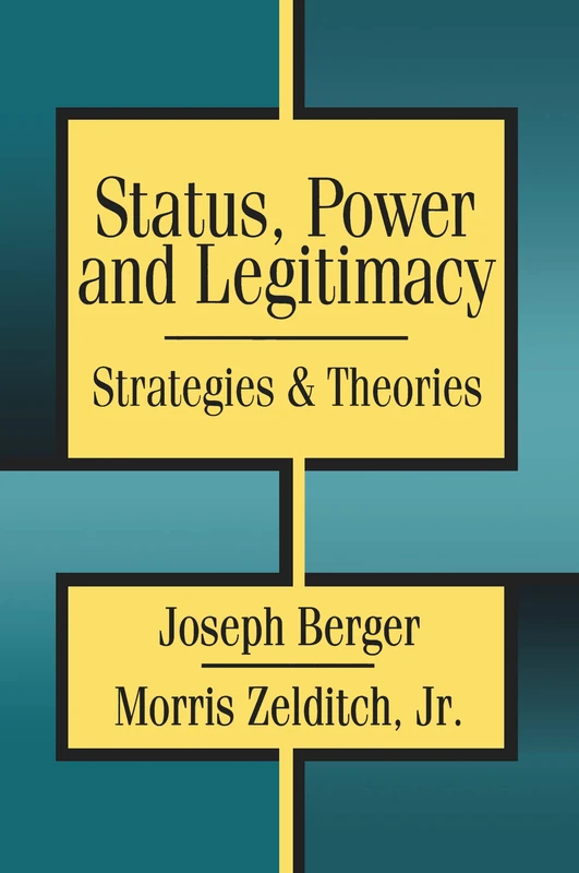 Routledge Status, Power, and Legitimacy: Strategies & Theories