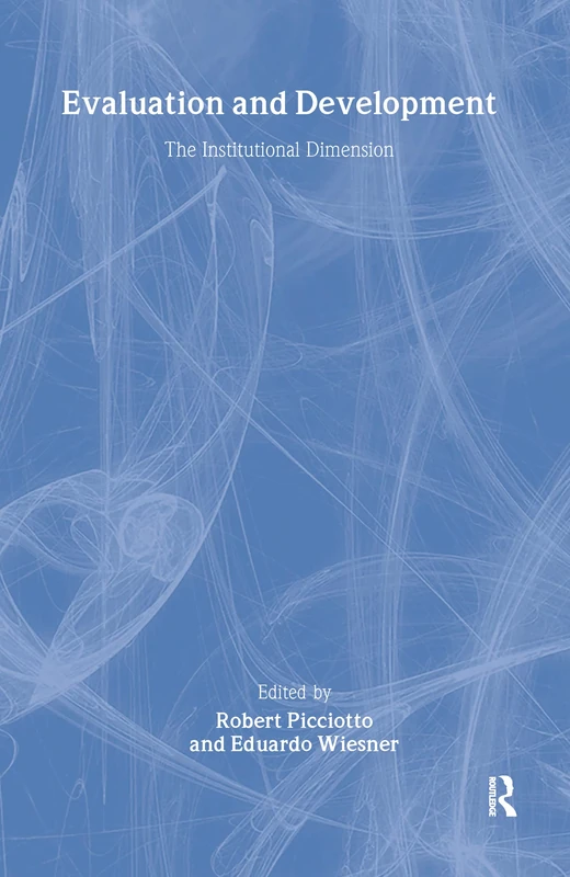 Evaluation and Development: The Institutional Dimension (Advances in Evaluation & Development)
