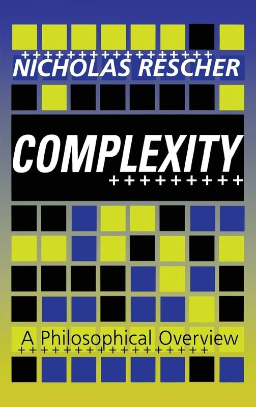 Complexity: A Philosophical Overview (Science and Technology Studies)