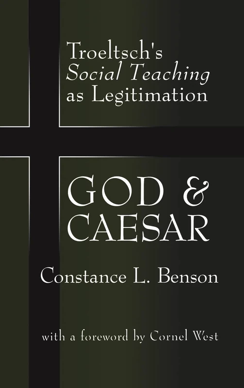God and Caesar: Troeltsch's Social Teaching as Legitimation