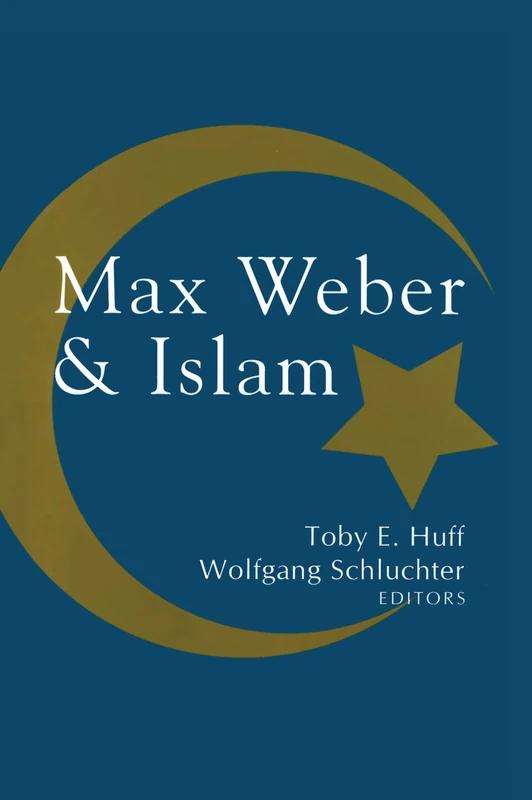 Routledge Max Weber and Islam - Academic Study and Analysis