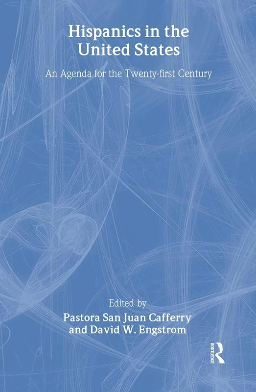 Hispanics in the United States: An Agenda for the Twenty-First Century