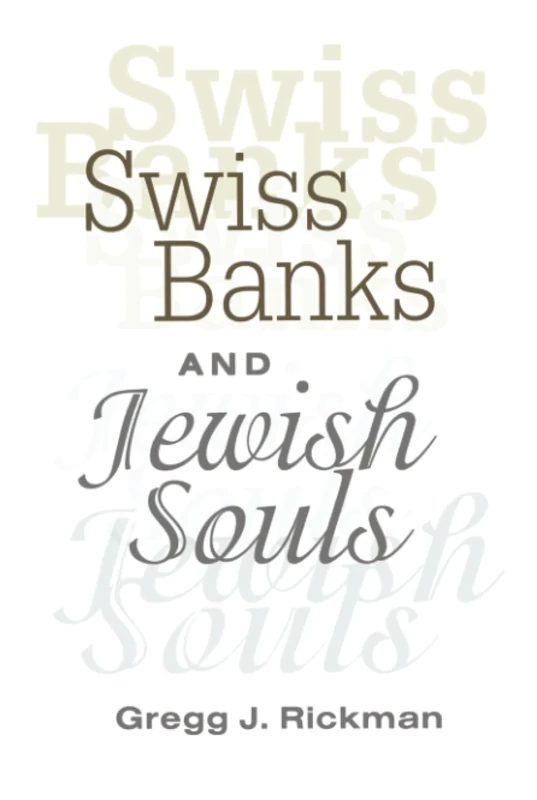 Swiss Banks and Jewish Souls
