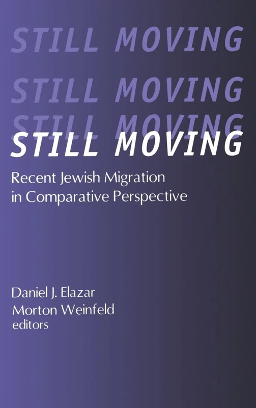 Still Moving: Recent Jewish Migration in Comparative Perspective