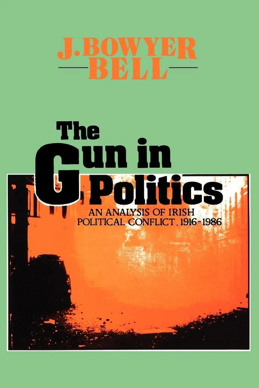 Routledge - The Gun in Politics: Irish Political Conflict 1916-86