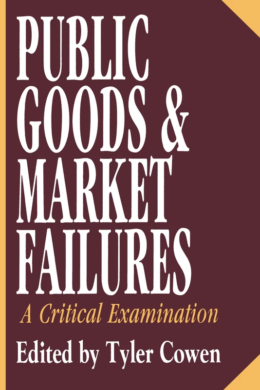 Public Goods and Market Failures: A Critical Examination