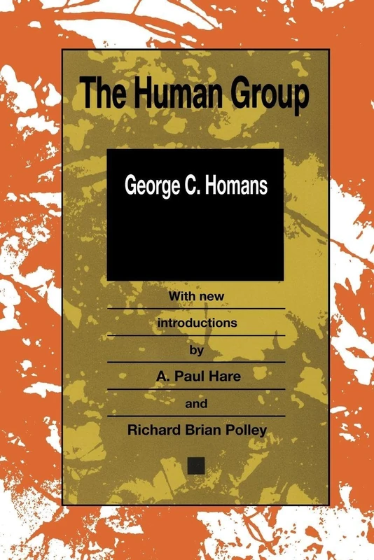 The Human Group (Classics in Organization and Management)