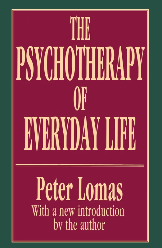 The Psychotherapy of Everyday Life (History of Ideas Series)