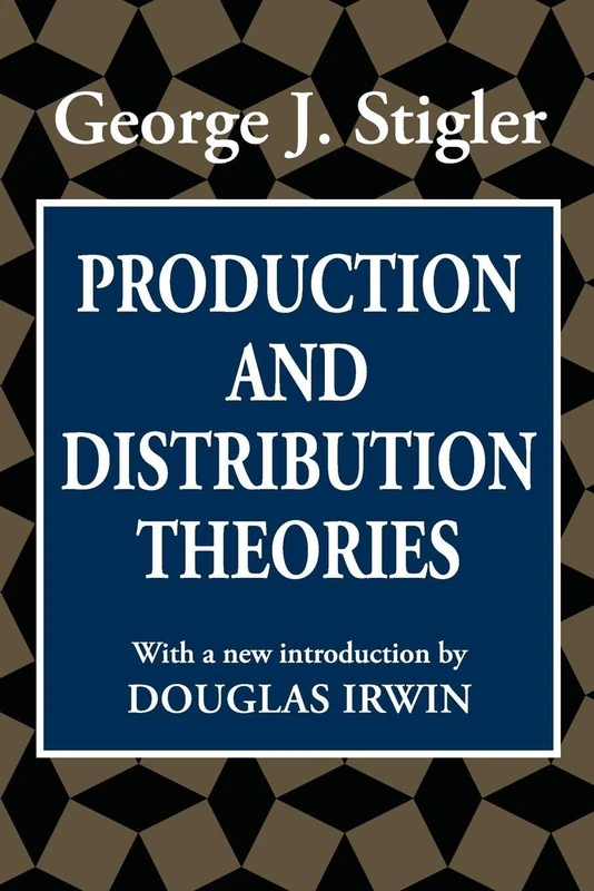Production and Distribution Theories (Classics in Economics (Paperback))