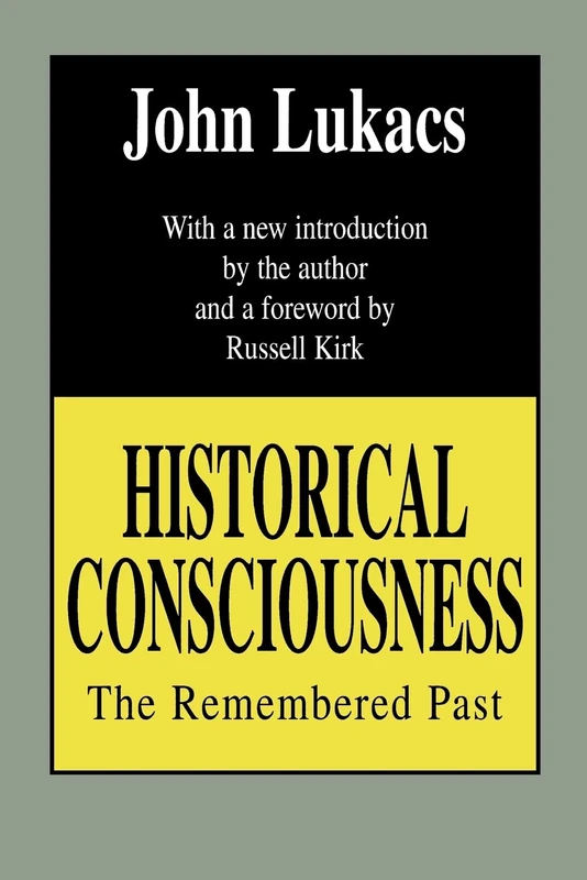Historical Consciousness: The Remembered Past (Contemporary Austrian Studies) - Image 1